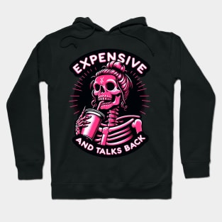 Expensive and Talks Back Skeleton With Coffee Cup Hoodie